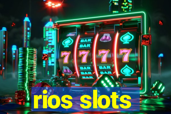 rios slots